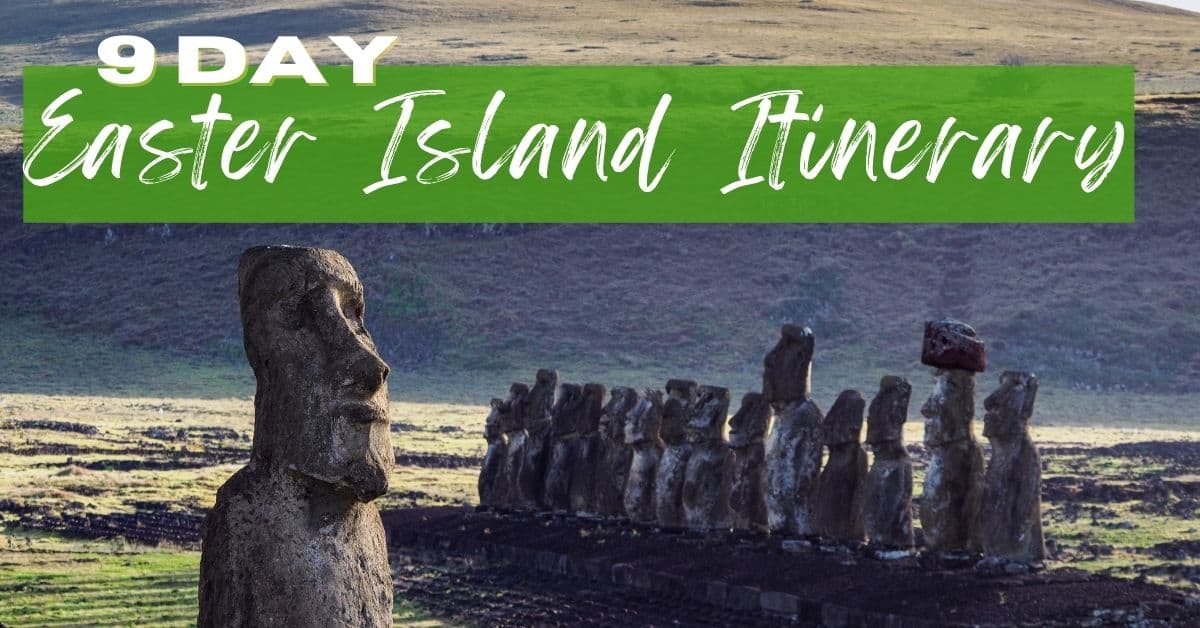 (2023) 9 Day Easter Island Itinerary – The Best Way To See Rapa Nui